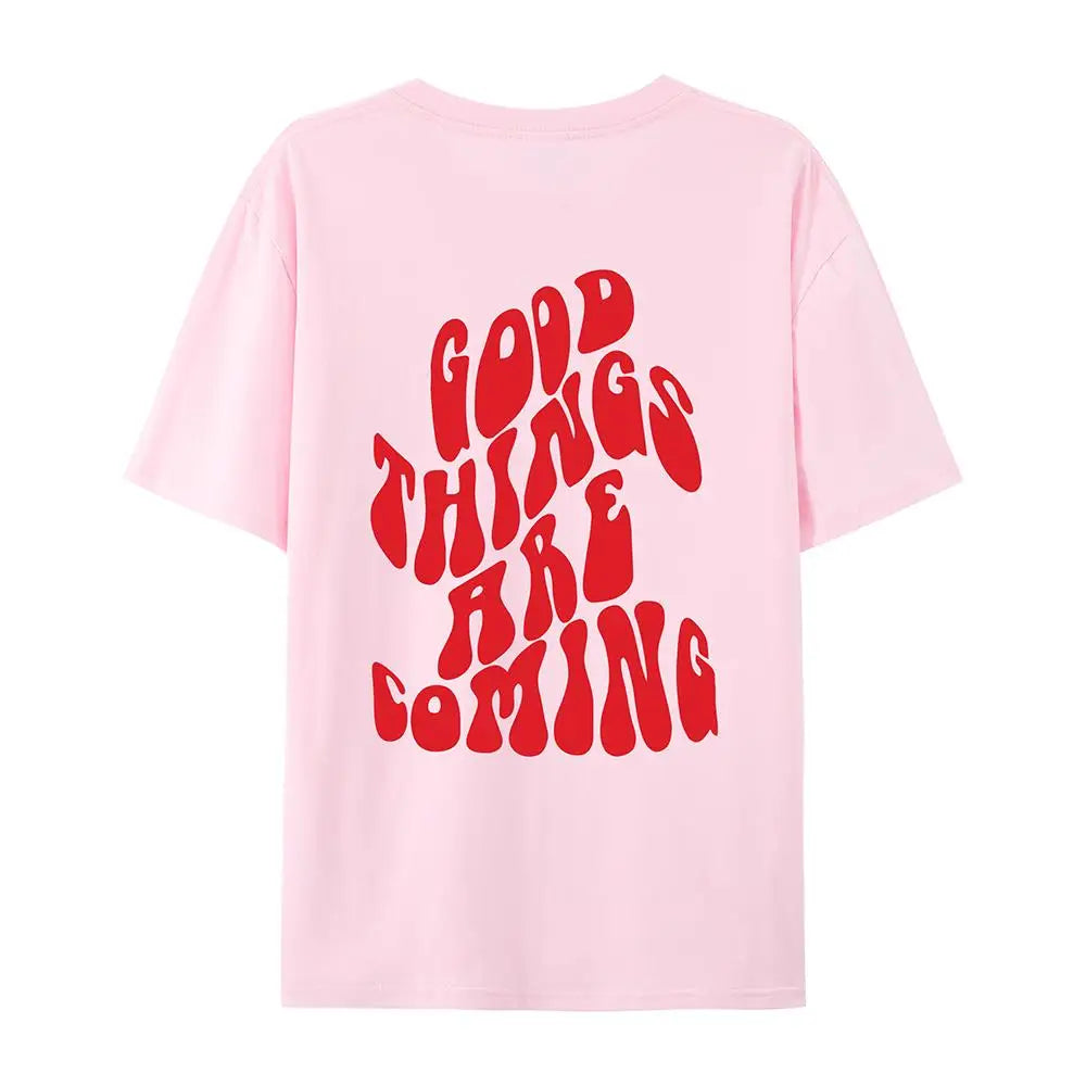 Good Things Are Coming Slogan Letter Printing T-Shirt Women Cotton Clothing O-Neck Breathable Short Sleeve Loose Oversize Tops