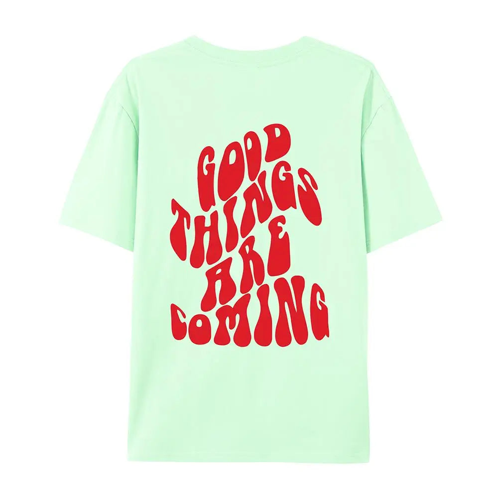 Good Things Are Coming Slogan Letter Printing T-Shirt Women Cotton Clothing O-Neck Breathable Short Sleeve Loose Oversize Tops