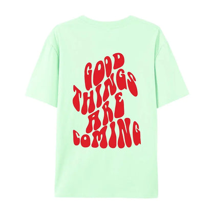 Good Things Are Coming Slogan Letter Printing T-Shirt Women Cotton Clothing O-Neck Breathable Short Sleeve Loose Oversize Tops